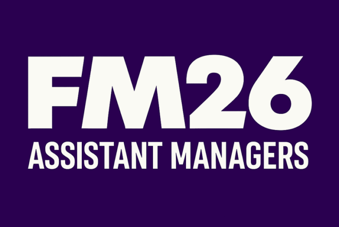 fm26 assistant managers