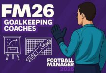 fm26 goalkeeping coaches