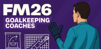 fm26 goalkeeping coaches