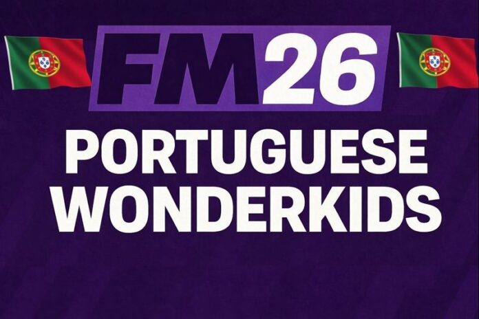 fm26 Portuguese wonderkids