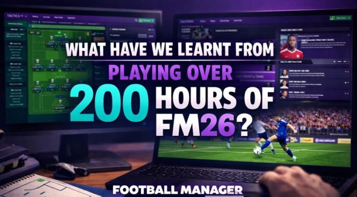 what have we learned from playing 200 hours of fm26