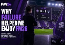 Why failure helped me enjoy FM26