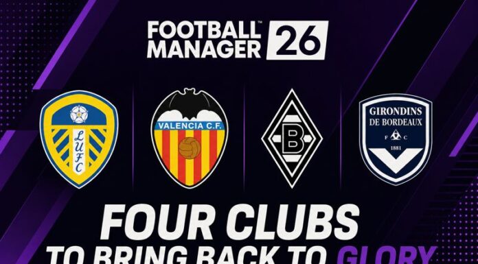 Four clubs to bring back to glory on FM26